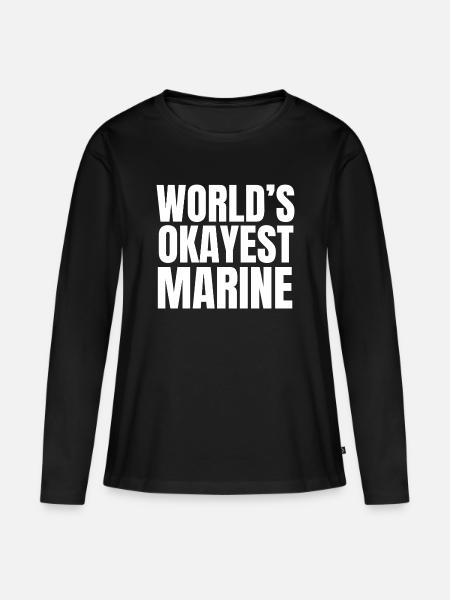 Der okayste Marinesoldat der Welt - Frauen Premium Bio Langarmshirt - Schwarz