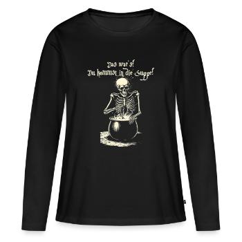 Das war's! Du kommst in die Suppe - Skelett - Frauen Premium Bio Langarmshirt - Schwarz - Vorne - Julia (174cm)