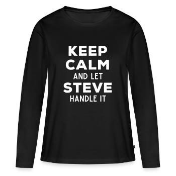 Restez calme Laissez Steve le réparer en disant drôle - T-shirt manches longues Premium bio Femme - noir - Devant - Julia (174cm)