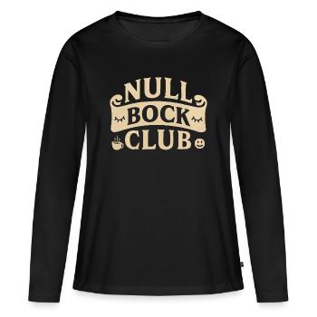 Null Bock Club – Déclaration drôle - T-shirt manches longues Premium bio Femme - noir - Devant - Julia (174cm)