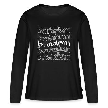 Le brutalisme fait écho à la typographie T-shirt - T-shirt manches longues Premium bio Femme - noir - Devant - Julia (174cm)