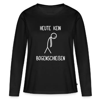 Heute kein Bogenschießen Pfeil Bogen Bogenschütze - Frauen Premium Bio Langarmshirt - Schwarz - Vorne - Julia (174cm)