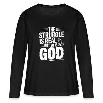 The Struggle is Real but So is God - Women's Premium Organic Long Sleeve Shirt - black - Front - Julia (174cm)