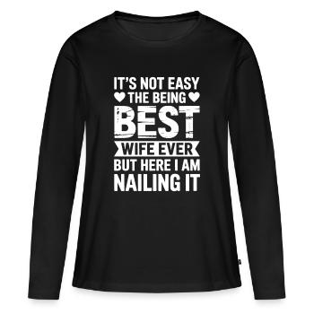 Ehefrau Spruch Ehefrauen Lustiges Ehefrau Geschenk - Frauen Premium Bio Langarmshirt - Schwarz - Vorne - Julia (174cm)