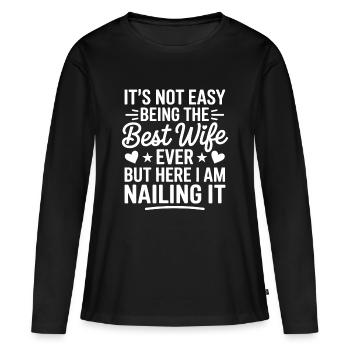 Ehefrau Spruch Ehefrauen Lustiges Ehefrau Geschenk - Frauen Premium Bio Langarmshirt - Schwarz - Vorne - Julia (174cm)