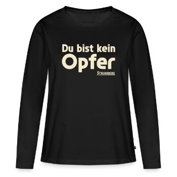 Stromberg Mit Spruch Du Bist Kein Opfer - Frauen Premium Bio Langarmshirt - Schwarz - Vorne - Julia (174cm)