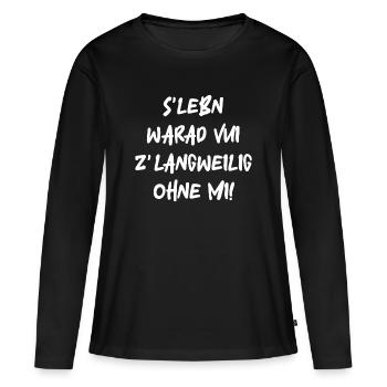 S’Lebn warad vui zbor sans moi ! - T-shirt manches longues Premium bio Femme - noir - Devant - Julia (174cm)