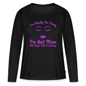 fille femme pas drôle méchant gens pensent blague - T-shirt manches longues Premium bio Femme - noir - Devant - Julia (174cm)