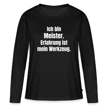 Ich bin Meister Erfahrung ist mein Werkzeug - Frauen Premium Bio Langarmshirt - Schwarz - Vorne - Julia (174cm)