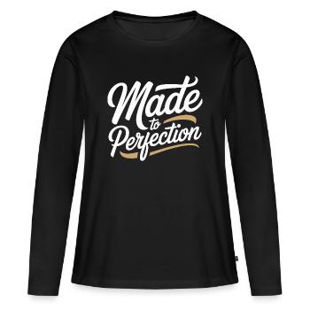 Made To Perfection Zur Perfektion Gereift Perfekt - Frauen Premium Bio Langarmshirt - Schwarz - Vorne - Julia (174cm)