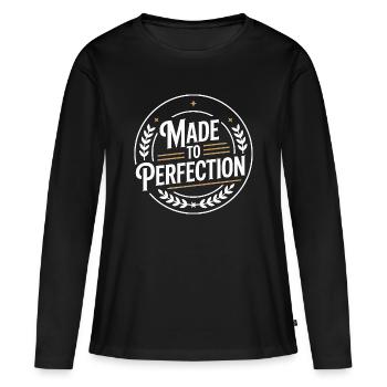 Made To Perfection Zur Perfektion Gereift Perfekt - Frauen Premium Bio Langarmshirt - Schwarz - Vorne - Julia (174cm)