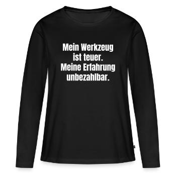Werkzeug teuer, Erfahrung unbezahlbar - Frauen Premium Bio Langarmshirt - Schwarz - Vorne - Julia (174cm)