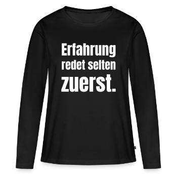 Erfahrung redet selten zuerst - Frauen Premium Bio Langarmshirt - Schwarz - Vorne - Julia (174cm)