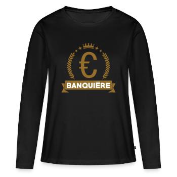 Banquière | Banque  | Finances - T-shirt manches longues Premium bio Femme - noir - Devant - Julia (174cm)