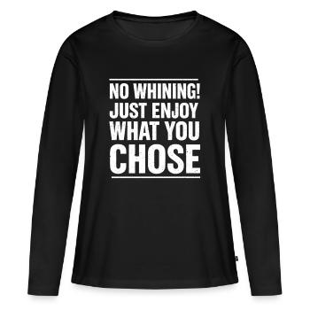 Pas de plaintes – profitez de ce que vous avez choisi - T-shirt manches longues Premium bio Femme - noir - Devant - Julia (174cm)