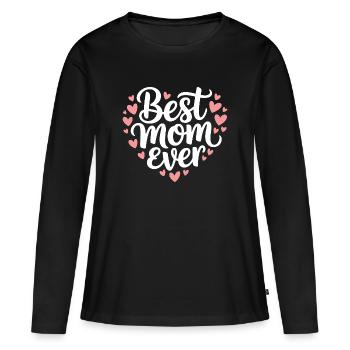 Best Mom Ever - Women's Premium Organic Long Sleeve Shirt - black - Front - Julia (174cm)