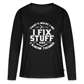 Das ist es, was ich tue, ich repariere Dinge und ich weiß Dinge - Frauen Premium Bio Langarmshirt - Schwarz - Vorne - Julia (174cm)