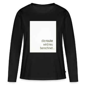 The route is recalculated – a modern statement - Women's Premium Organic Long Sleeve Shirt - black - Front - Julia (174cm)
