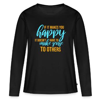 Si ça te rend heureux, sens les autres, Spruch Glück Frei - T-shirt manches longues Premium bio Femme - noir - Devant - Julia (174cm)