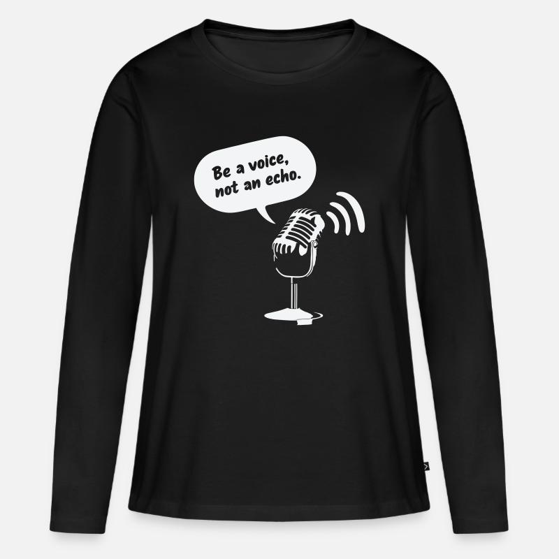 Be a Voice, Not an Echo - Frauen Premium Bio Langarmshirt - Schwarz