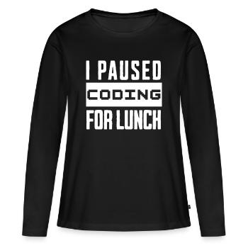 Codage de geeks, j’ai mis le codage en pause pour le déjeuner - T-shirt manches longues Premium bio Femme - noir - Devant - Julia (174cm)