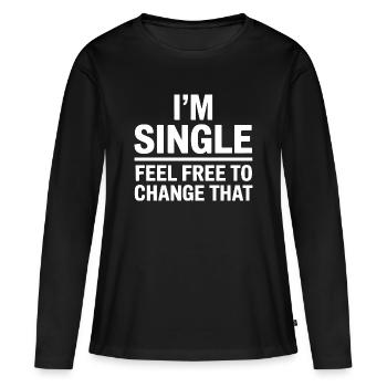 Single Sprüche Singles Lustiges Single Geschenk - Frauen Premium Bio Langarmshirt - Schwarz - Vorne - Julia (174cm)