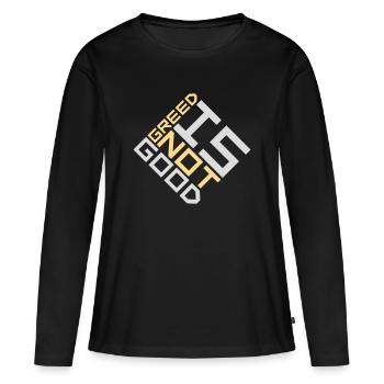La cupidité n’est pas une bonne déclaration anticapitaliste Protestation - T-shirt manches longues Premium bio Femme - noir - Devant - Julia (174cm)