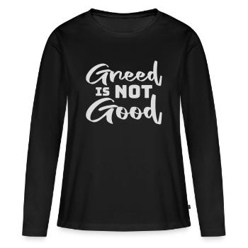 La cupidité n’est pas une bonne déclaration anticapitaliste Protestation - T-shirt manches longues Premium bio Femme - noir - Devant - Julia (174cm)