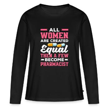 Pharmacist with equal rights for all women - Women's Premium Organic Long Sleeve Shirt - black - Front - Julia (174cm)