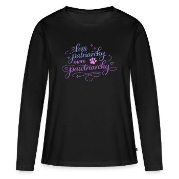 less patriarchy, more pawtriarchy - Frauen Premium Bio Langarmshirt - Schwarz - Vorne - Julia (174cm)
