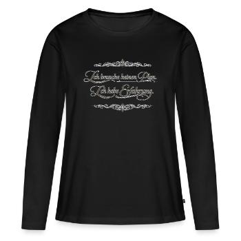 Ich brauche keinen Plan – Ich habe Erfahrung - Frauen Premium Bio Langarmshirt - Schwarz - Vorne - Julia (174cm)