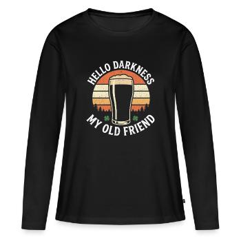 Bonjour Darkness, mon vieil ami boit de la bière Stout - T-shirt manches longues Premium bio Femme - noir - Devant - Julia (174cm)