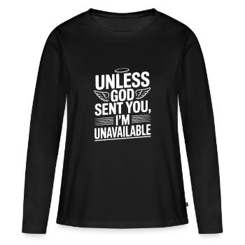 Wenn Gott dich nicht gesandt hat, bin ich nicht verfügbar - Frauen Premium Bio Langarmshirt - Schwarz - Vorne - Julia (174cm)