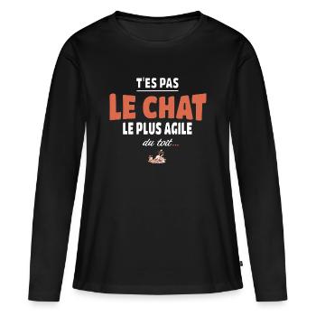 T’es pas le chat le plus agile du toit – Vanne - T-shirt manches longues Premium bio Femme - noir - Devant - Julia (174cm)