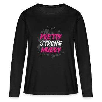 Pretty Strong Muddy Schlammlauf Mud Run Muddy Race - Frauen Premium Bio Langarmshirt - Schwarz - Vorne - Julia (174cm)