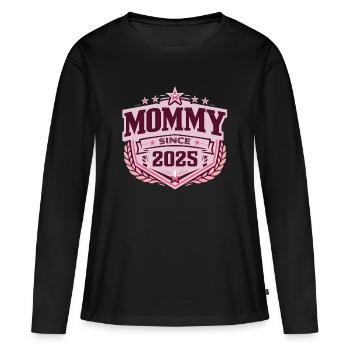Mama seit 2025 – Stolze neue Mama Design - Frauen Premium Bio Langarmshirt - Schwarz - Vorne - Julia (174cm)