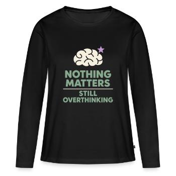Existenzieller Humor, Nihilismus, Humor, - Frauen Premium Bio Langarmshirt - Schwarz - Vorne - Julia (174cm)