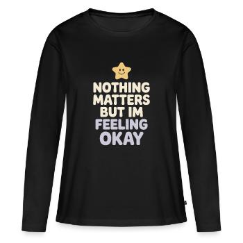 Existenzieller Humor, Nihilismus, Humor, - Frauen Premium Bio Langarmshirt - Schwarz - Vorne - Julia (174cm)