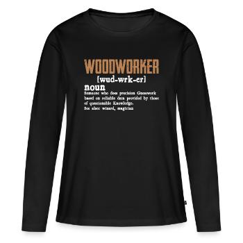 Rustikales Holzwerker Typo-Design - Frauen Premium Bio Langarmshirt - Schwarz - Vorne - Julia (174cm)