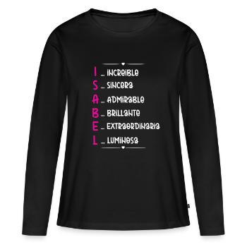 Isabel Name Personalized Gift - Women's Premium Organic Long Sleeve Shirt - black - Front - Julia (174cm)
