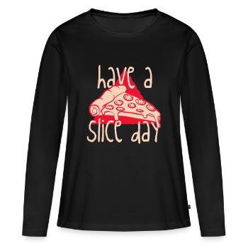 Hab einen Slice Day - Frauen Premium Bio Langarmshirt - Schwarz - Vorne - Julia (174cm)