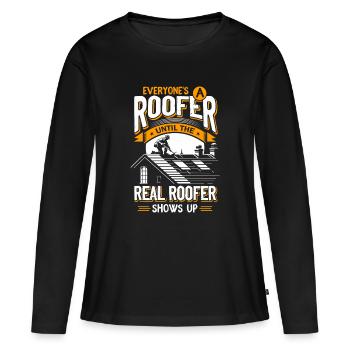 Every roofer until the real one comes Roofer - Women's Premium Organic Long Sleeve Shirt - black - Front - Julia (174cm)