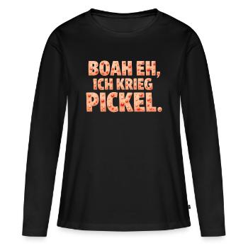 Boah eh, ich krieg Pickel – Cooles Spruchmotiv - Frauen Premium Bio Langarmshirt - Schwarz - Vorne - Julia (174cm)