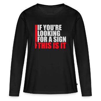 Si vous cherchez un signe c’est ça, désirez - T-shirt manches longues Premium bio Femme - noir - Devant - Julia (174cm)