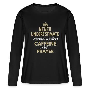 Never Underestimate A Woman Powered By Caffeine - Women's Premium Organic Long Sleeve Shirt - black - Front - Julia (174cm)