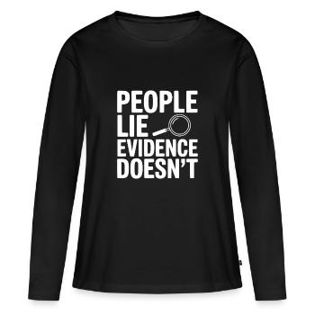 Les gens mentent, les preuves ne mentent pas - T-shirt manches longues Premium bio Femme - noir - Devant - Julia (174cm)