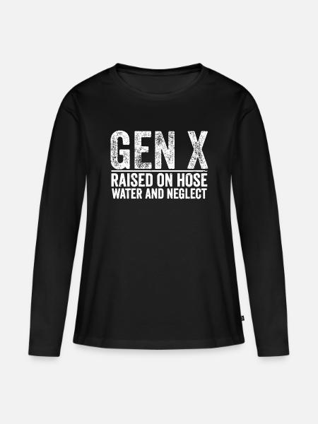 gen x raised on hose water and neglect  - Frauen Premium Bio Langarmshirt - Schwarz