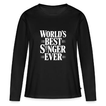 Der beste Sänger der Welt aller Zeiten - Frauen Premium Bio Langarmshirt - Schwarz - Vorne - Julia (174cm)