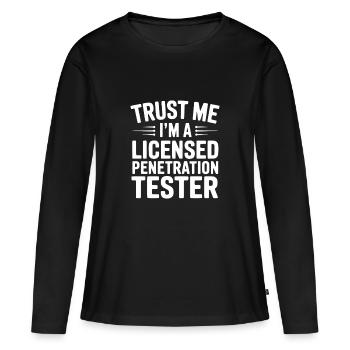 Glaub mir, ich bin ein lizenzierter Penetrationstester - Frauen Premium Bio Langarmshirt - Schwarz - Vorne - Julia (174cm)