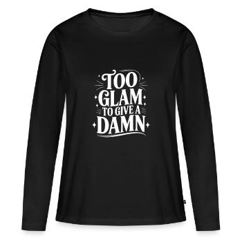 Zu glamour, um sich darum zu kümmern - Frauen Premium Bio Langarmshirt - Schwarz - Vorne - Julia (174cm)